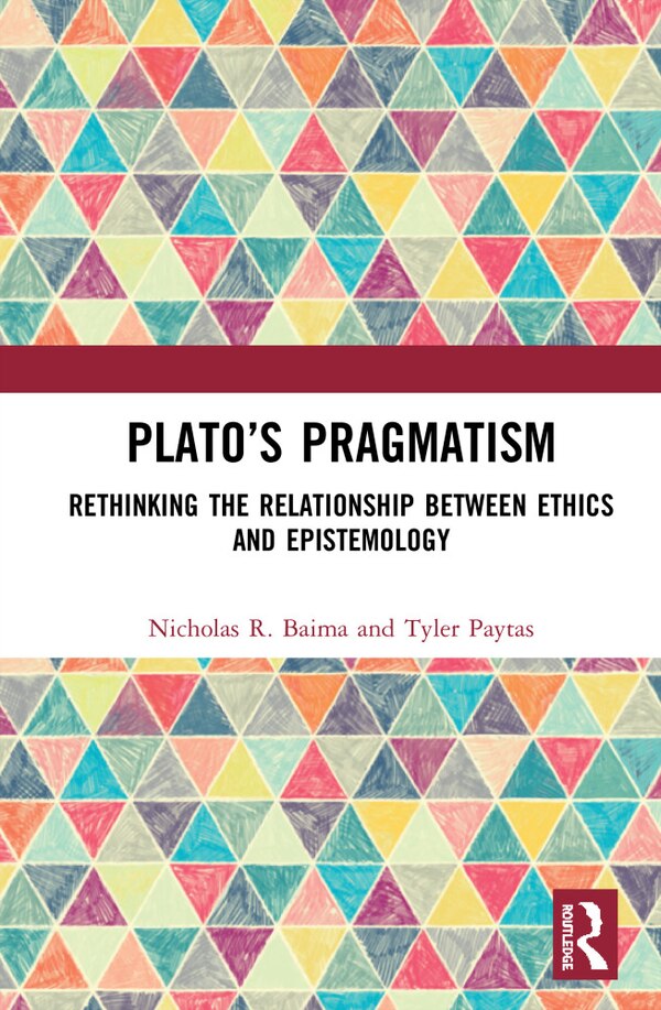 Plato's Pragmatism by Nicholas R. Baima, Paperback | Indigo Chapters