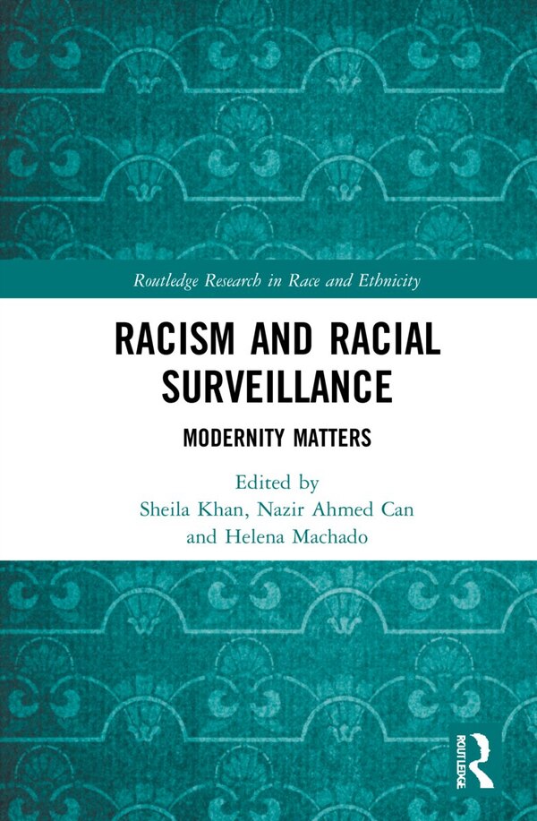 Racism And Racial Surveillance by Sheila Khan, Hardcover | Indigo Chapters