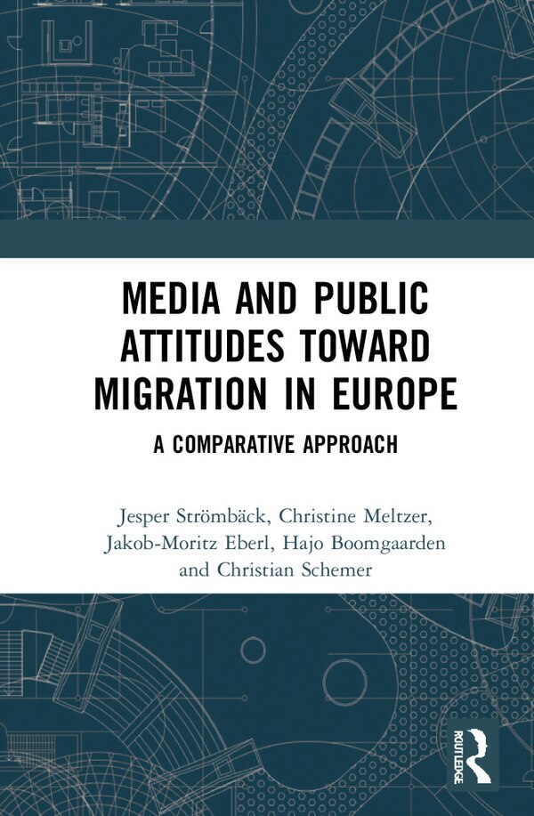 Media And Public Attitudes Toward Migration In Europe by Jesper Str, Hardcover | Indigo Chapters