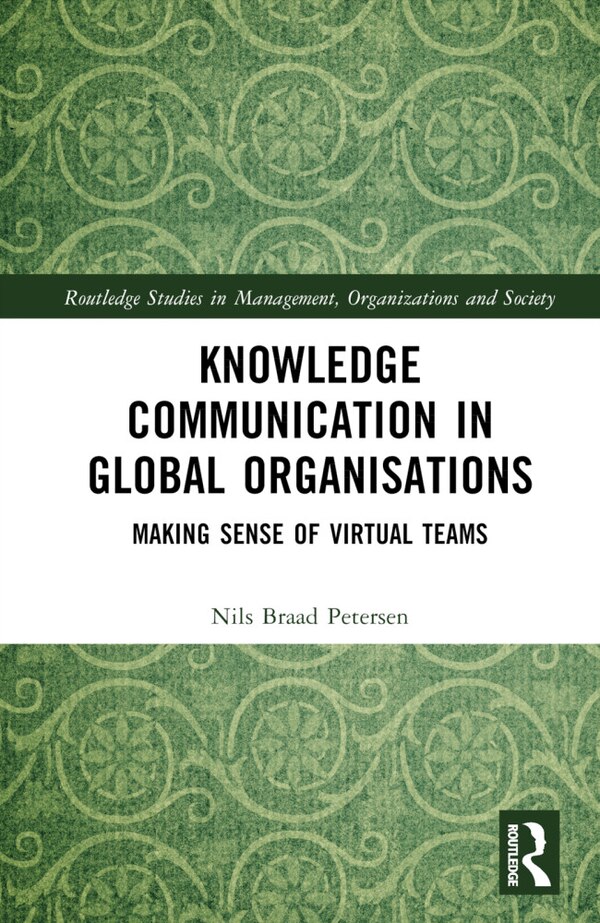 Knowledge Communication in Global Organisations by Nils Braad Petersen, Hardcover | Indigo Chapters