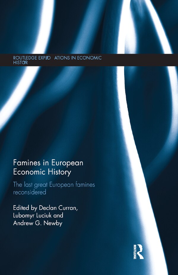 Famines In European Economic History by Declan Curran, Paperback | Indigo Chapters