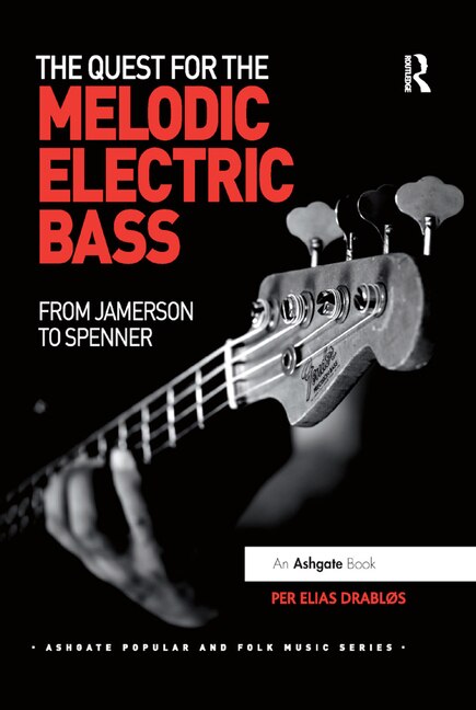 The Quest for the Melodic Electric Bass by Per Elias Drablos, Paperback | Indigo Chapters