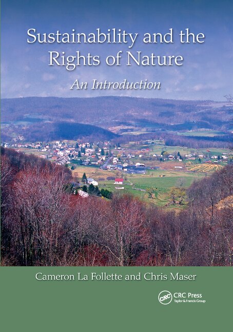 Sustainability And The Rights Of Nature by Cameron La Follette, Paperback | Indigo Chapters