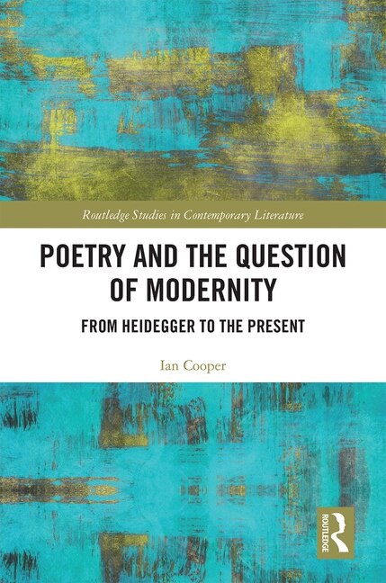 Poetry And The Question Of Modernity by Ian Cooper, Hardcover | Indigo Chapters