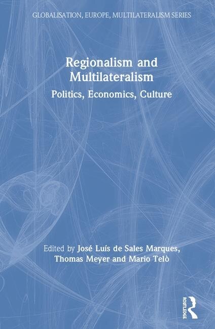 Regionalism And Multilateralism by Thomas Meyer, Hardcover | Indigo Chapters