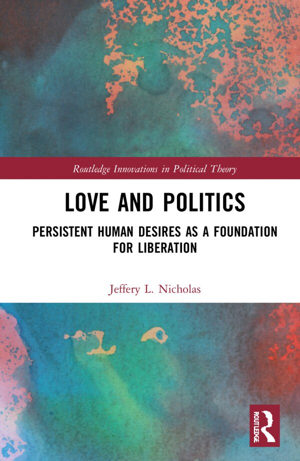 Love And Politics by Jeffery L. Nicholas, Hardcover | Indigo Chapters