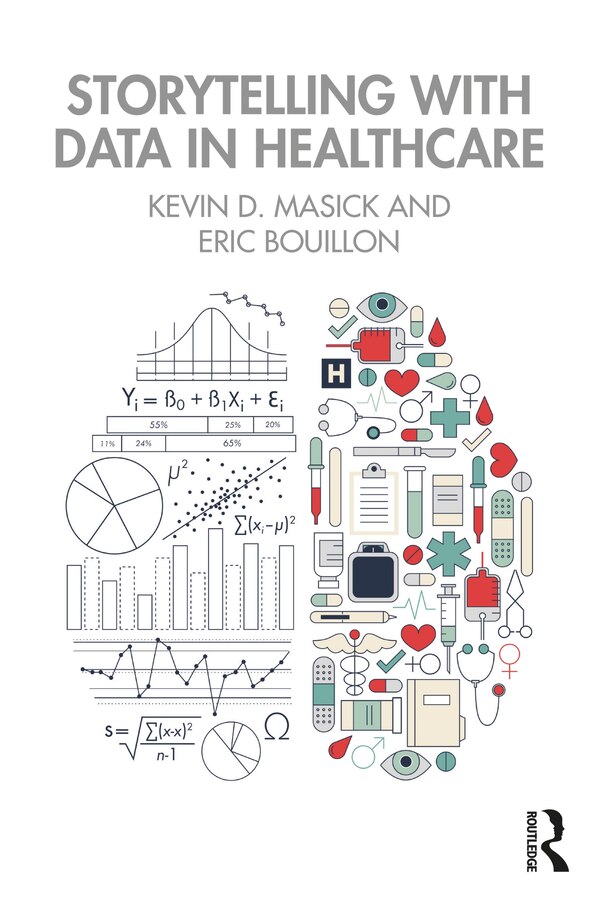 Storytelling With Data In Healthcare by Kevin Masick, Paperback | Indigo Chapters