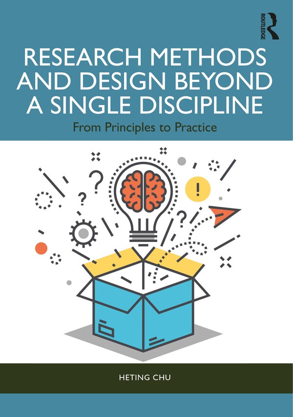 Research Methods and Design Beyond a Single Discipline by Heting Chu, Paperback | Indigo Chapters