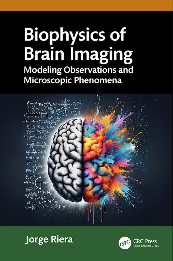 Biophysics of Brain Imaging by Jorge Riera, Hardcover | Indigo Chapters