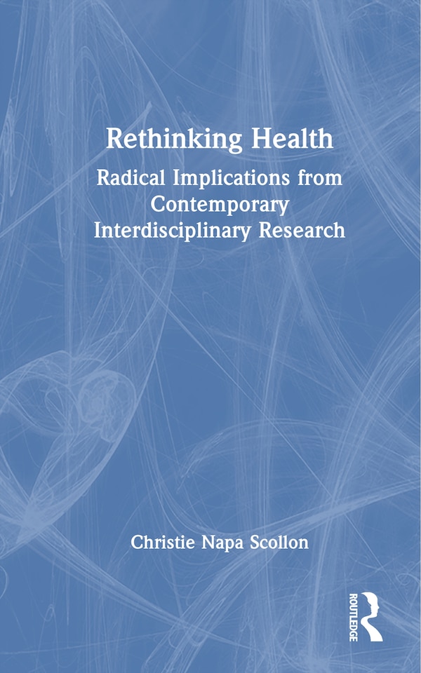 Rethinking Health by Christie Napa Scollon, Hardcover | Indigo Chapters