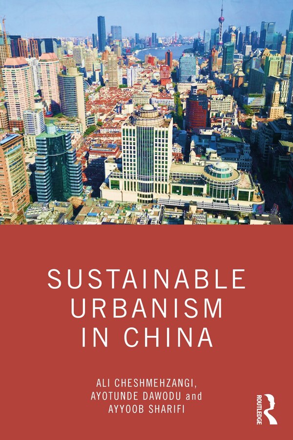 Sustainable Urbanism In China by Ali Cheshmehzangi, Paperback | Indigo Chapters