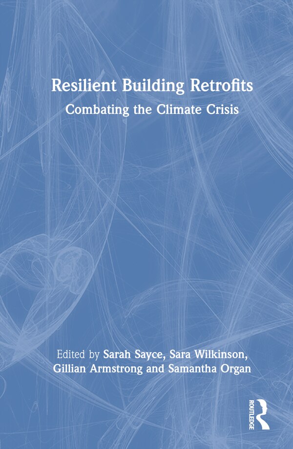 Resilient Building Retrofits by Sarah Sayce, Hardcover | Indigo Chapters