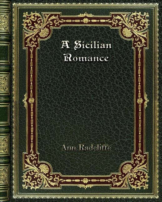 A Sicilian Romance by Ann Radcliffe, Paperback | Indigo Chapters