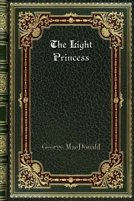 The Light Princess by George MacDonald, Paperback | Indigo Chapters