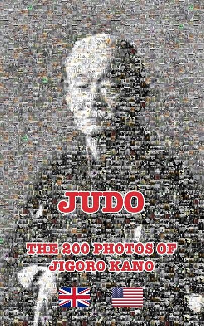 JUDO - THE 200 PHOTOS OF JIGORO KANO (English) by James-CCD James-CCD, Paperback | Indigo Chapters