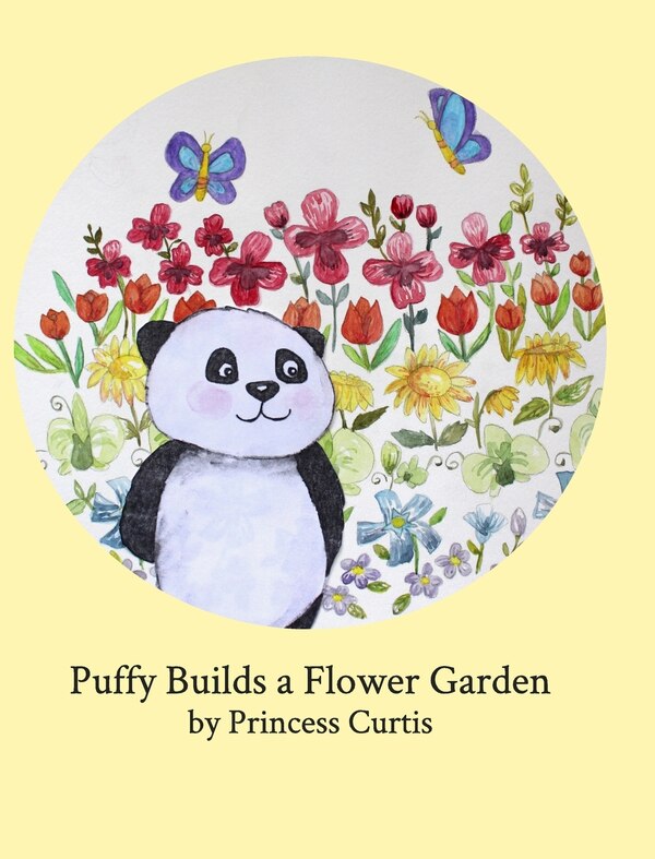 Puffy Builds A Flower Garden by Princess Curtis, Hardcover | Indigo Chapters