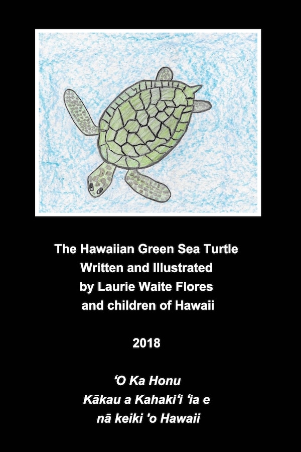 The Hawaiian Green Sea Turtle - The Honu by Laurie Waite Flores, Paperback | Indigo Chapters