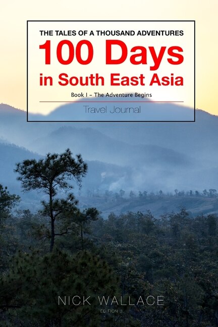 Book 1 - 100 Days in South East Asia by Nick Wallace, Paperback | Indigo Chapters