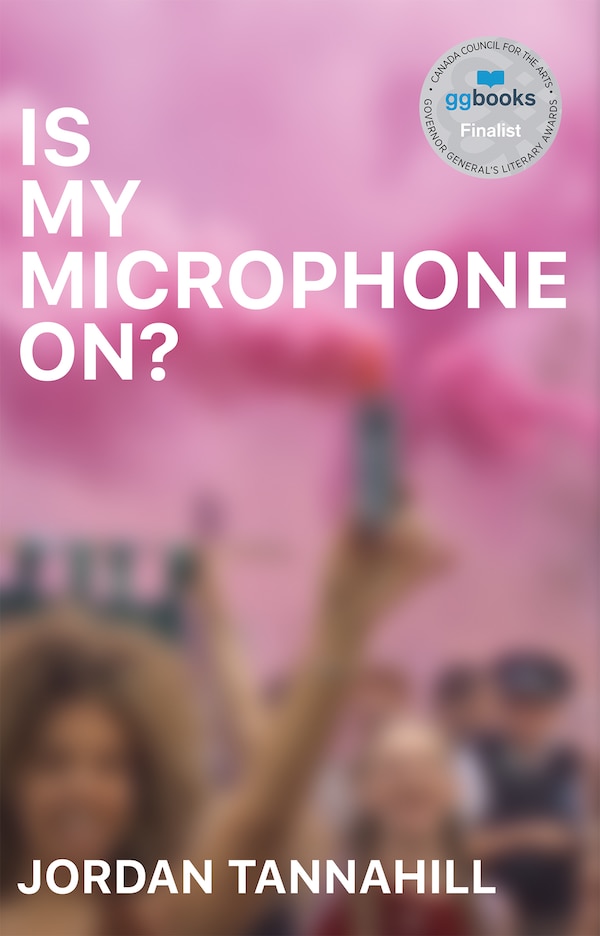 Is My Microphone On? by Jordan Tannahill, Paperback | Indigo Chapters