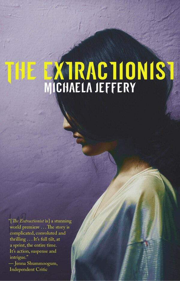 The Extractionist by Michaela Jeffery, Paperback | Indigo Chapters