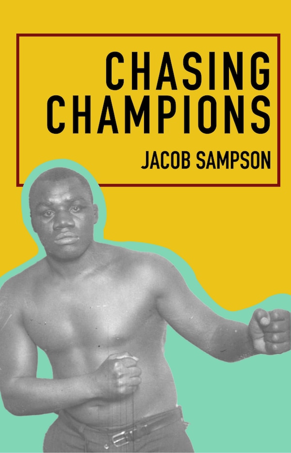 Chasing Champions by Jacob Sampson, Paperback | Indigo Chapters