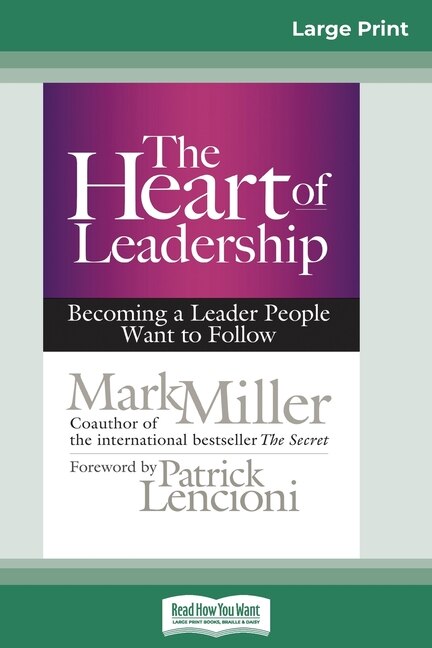 The Heart Of Leadership by Mark Miller, Paperback | Indigo Chapters