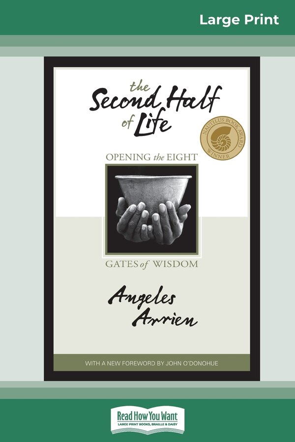 The Second Half Of Life by Angeles Arrien, Paperback | Indigo Chapters