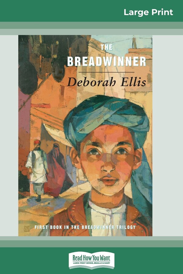 The Breadwinner (16pt Large Print Edition) by Deborah Ellis, Paperback | Indigo Chapters