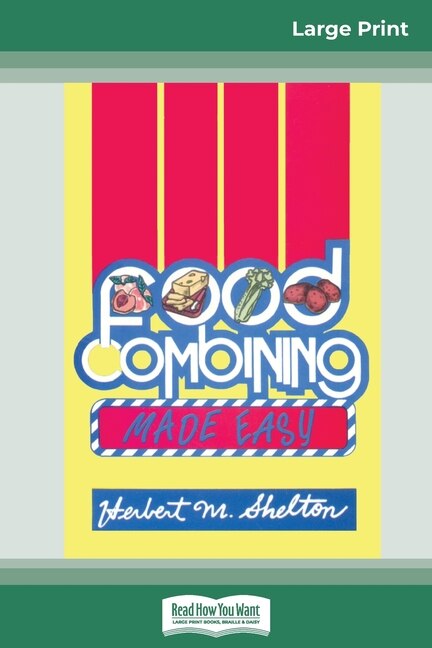 Food Combining Made Easy by Herbert M Shelton, Paperback | Indigo Chapters