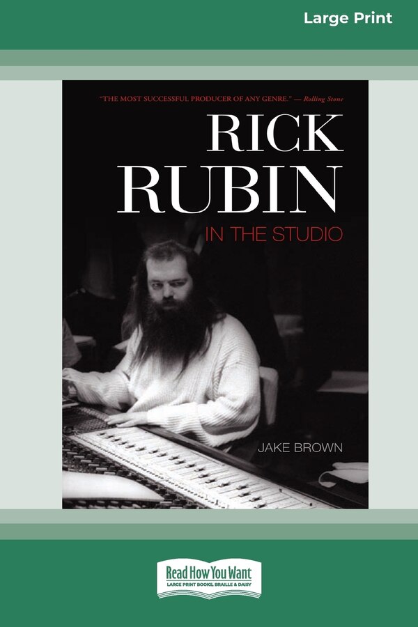 Rick Rubin in the Studio (16pt Large Print Edition) by Jake Brown, Paperback | Indigo Chapters