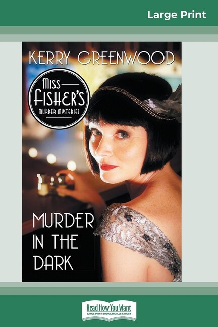 Murder In The Dark (16pt Large Print Edition) by Kerry Greenwood, Paperback | Indigo Chapters