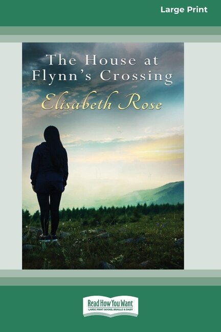 The House at Flynn's Crossing (16pt Large Print Edition) by Elisabeth Rose, Paperback | Indigo Chapters