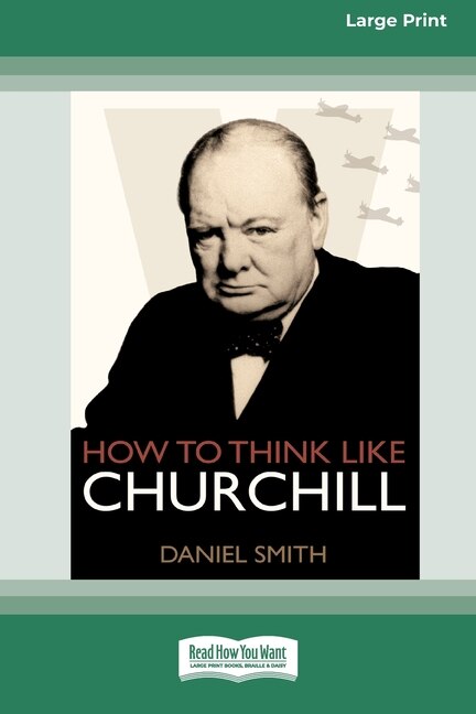 How to Think Like Churchill (16pt Large Print Edition) by Daniel Smith, Paperback | Indigo Chapters