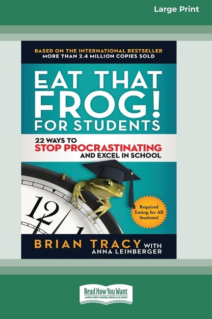 Eat That Frog for Students by Brian Tracy, Paperback | Indigo Chapters