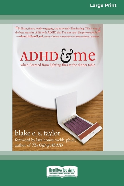 ADHD and Me (16pt Large Print Edition) by Blake E S Taylor, Paperback | Indigo Chapters