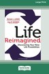 Life Reimagined by Richard J Leider, Paperback | Indigo Chapters
