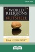 World Religions in a Nutshell [Standard Large Print 16 Pt Edition] by Ray Comfort, Paperback | Indigo Chapters