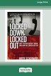 Locked Down Locked Out by Maya Schenwar, Paperback | Indigo Chapters