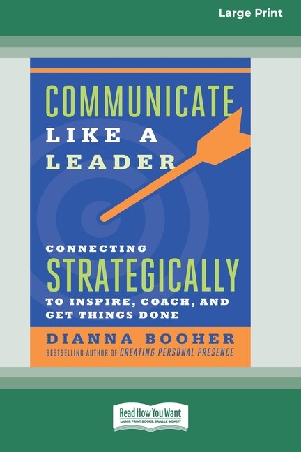 Communicate Like a Leader by Dianna Booher, Paperback | Indigo Chapters