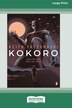 Kokoro [16pt Large Print Edition] by Keith Yatsuhashi, Paperback | Indigo Chapters
