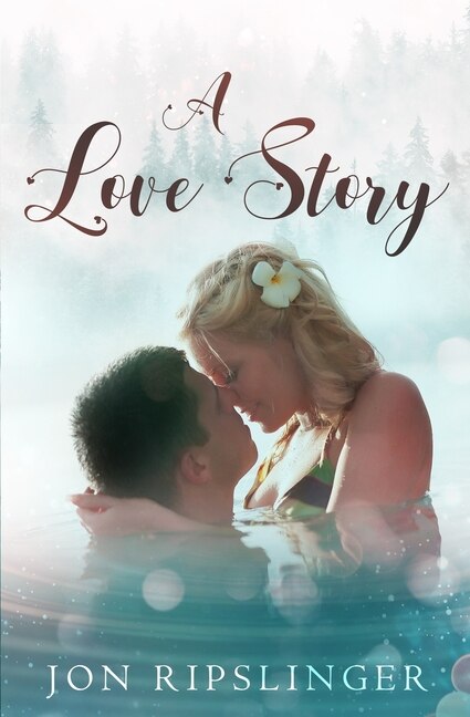 A Love Story by Jon Ripslinger, Paperback | Indigo Chapters