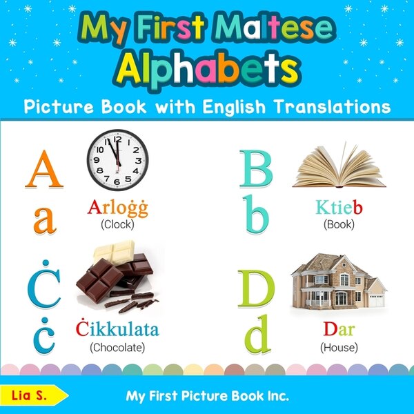 My First Maltese Alphabets Picture Book with English Translations by Lia S, Paperback | Indigo Chapters