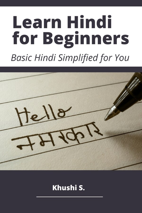Learn Hindi for Beginners - Basic Hindi Simplified for You by Khushi S, Paperback | Indigo Chapters