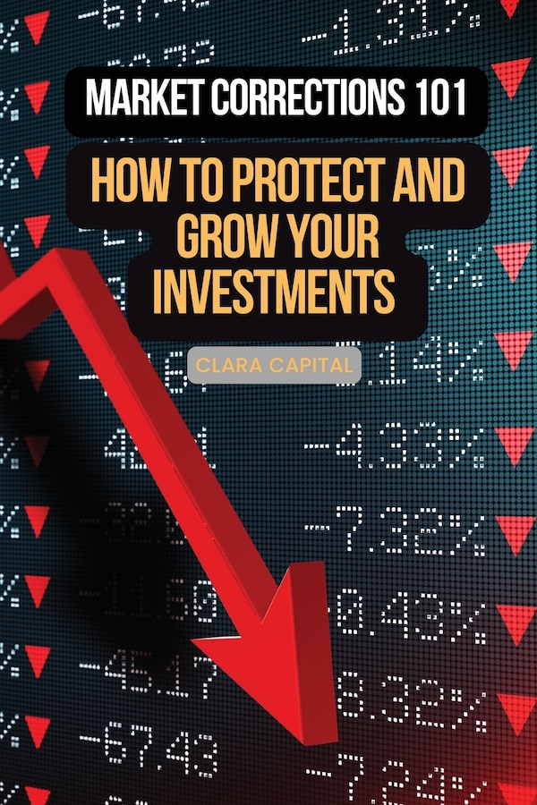 Market Corrections 101 by Clara Capital, Paperback | Indigo Chapters