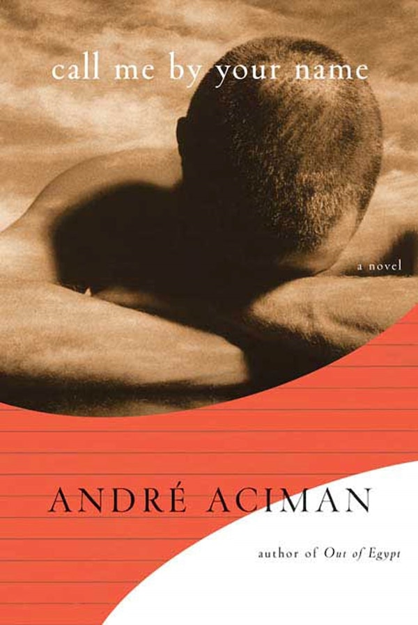 Call Me By Your Name by André Aciman, Hardcover | Indigo Chapters