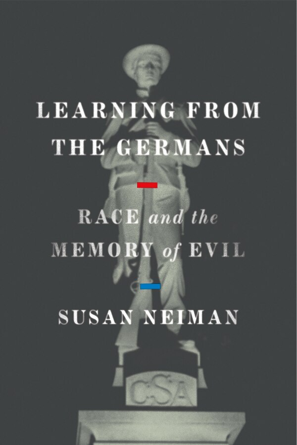 Learning From The Germans by Susan Neiman, Hardcover | Indigo Chapters
