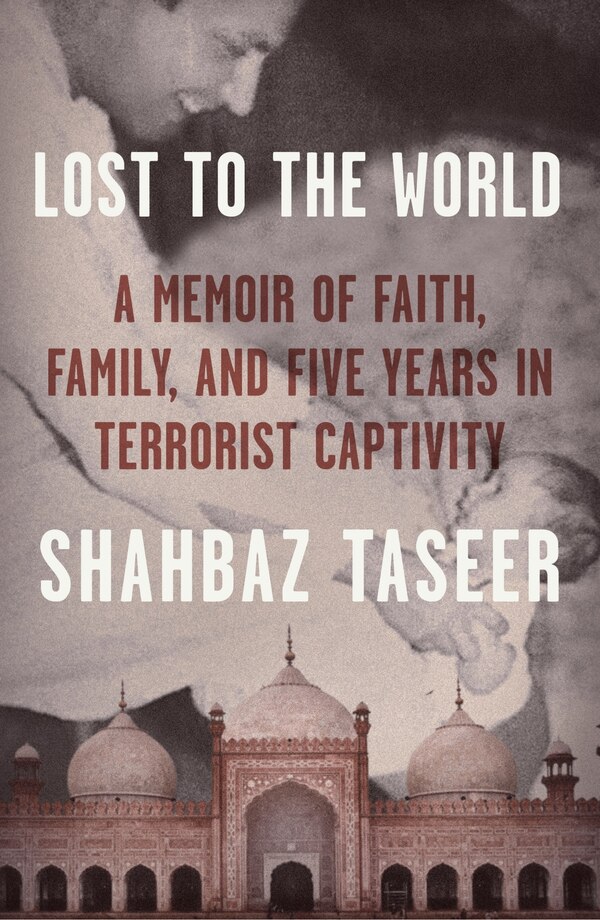 Lost to the World by Shahbaz Taseer, Hardcover | Indigo Chapters