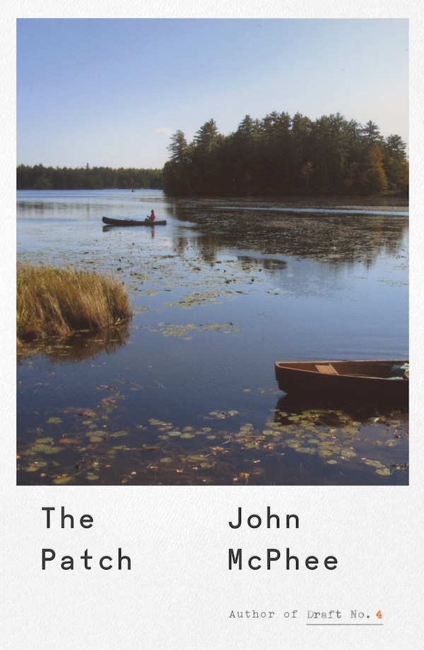 The Patch by John McPhee, Hardcover | Indigo Chapters