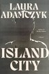 Island City by Laura Adamczyk, Paperback | Indigo Chapters