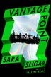 Vantage Point by Sara Sligar, Hardcover | Indigo Chapters